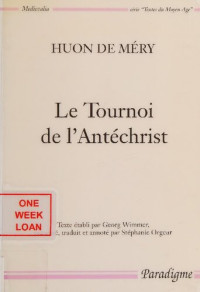 Huon de Méry; Georg Wimmer; Stéphanie Orgeur; Jean-Pierre Bordier — Le Tournoi de l'Antéchrist (Li Tornoiemenz Antecrit)