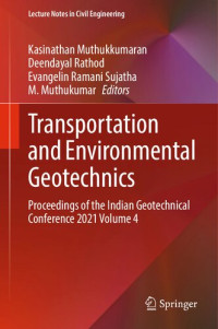 Kasinathan Muthukkumaran, Deendayal Rathod, Evangelin Ramani Sujatha, M. Muthukumar — Transportation and Environmental Geotechnics: Proceedings of the Indian Geotechnical Conference 2021 Volume 4