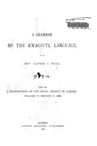 Alfred J. Hall — A Grammar of the Kwagiutl Language