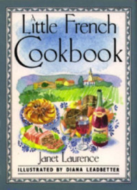 JANET LAURENCE — A Little French Cookbook (International Little Cookbooks)