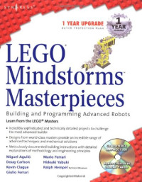 Syngress, Mario Ferrari, Giulio Ferrari, Kevin Clague, J. P. Brown, Ralph Hempel — LEGO Mindstorms Masterpieces: Building Advanced Robots