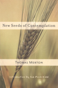 Merton, Thomas — New Seeds of Contemplation