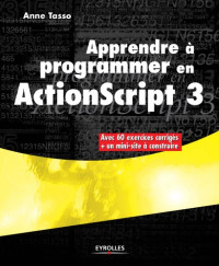 Anne Tasso — Apprendre à programmer en ActionScript 3