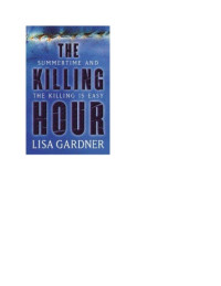 Lisa Gardner — The Killing Hour