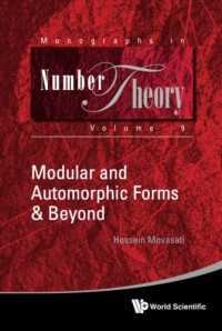 Hossein Movasati, حسین مواساتی — Modular And Automorphic Forms & Beyond (Monographs In Number Theory)