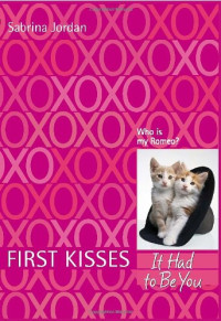 Sabrina Jordan — First Kisses 4: It Had to Be You