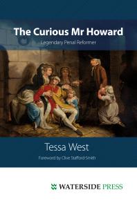 Tessa West — The Curious Mr Howard : Legendary Prison Reformer