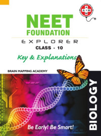 Brain Mapping Academy Hyderabad SOF SFO — Biology Standard 10 X NEET NTSE KVPY Foundation Explorer Key Explanation Brain Mapping Academy Hyderabad Class 10