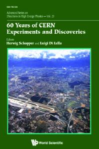 Herwig Schopper; Luigi Di Lella — 60 Years Of Cern Experiments And Discoveries