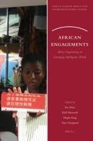 Ton Dietz et al. — African Engagements: Africa Negotiating an Emerging Multipolar World