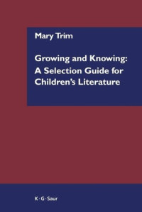 Mary Trim — Growing and Knowing: A Selection Guide for Children's Literature