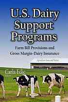 Carla Edie — U.S. dairy support programs : farm bill provisions and gross margin-dairy insurance