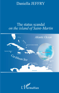 Daniella Jeffry — The Status Scandal on the Island of Saint-Martin