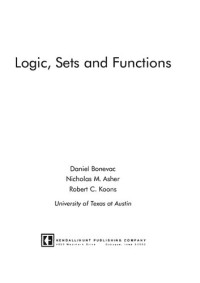 Daniel A. Bonevac, Nicholas M. Asher, Robert C. Koons — Logic, Sets and Functions