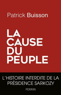 Patrick Buisson — La cause du peuple
