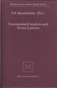 Semën Samsonovich Kutateladze — Nonstandard Analysis and Vector Lattices