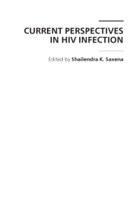 Saxena, Shailendra K. — Current perspectives in HIV infection