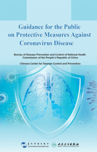 中国疾病预防控制中心 — Guidance for the Public on Protective Measures Against Coronavirus Disease