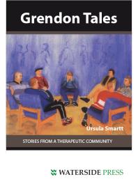 Ursula Smartt — Grendon Tales: Stories from a Therapeutic Community
