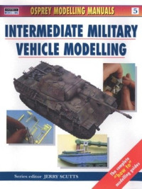 Jerry Scutts — Intermediate Military Vehicle Modelling