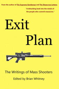 Brian Whitney — Exit Plan: The Writings of Mass Shooters