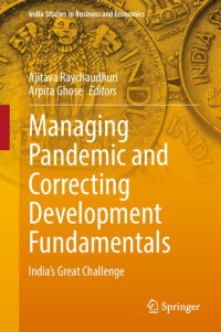 Ajitava Raychaudhuri, Arpita Ghose — Managing Pandemic and Correcting Development Fundamentals: India’s Great Challenge