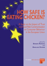 Donato Romano, Gianluca Stefani — How safe is eating chicken?: a study on the impact of trust and food risk communication on consumer behaviour in the European Union