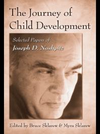 Bruce Sklarew; Myra Sklarew; Myra Sklarew — The Journey of Child Development : Selected Papers of Joseph D. Noshpitz