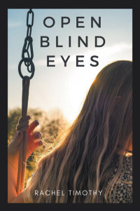 Rachel Timothy — Open Blind Eyes