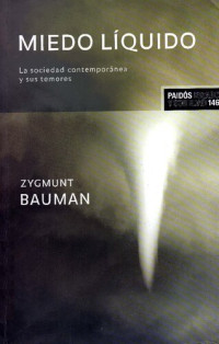 Zygmunt Bauman — Miedo líquido