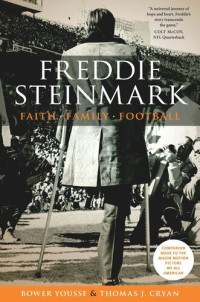 Bower Yousse; Thomas J. Cryan — Freddie Steinmark: Faith, Family, Football