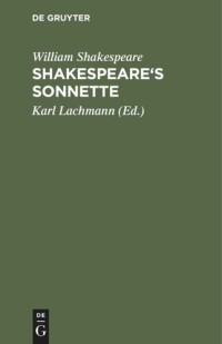 William Shakespeare (editor); Karl Lachmann (editor) — Shakespeare's Sonnette