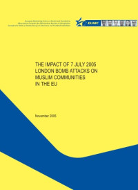 European Monitoring Centre on Racism and Xenophobia — The Impact of 7 July 2005 London Bomb Attacks on Muslim Communities in the EU
