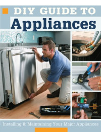 Steve Willson — DIY Guide to Appliances Installing and Maintaining Your Major Appliances