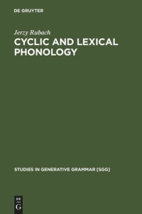 Jerzy Rubach — Cyclic and lexical phonology: the structure of Polish