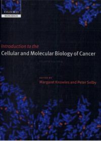Margaret A. Knowles; Peter J. Selby — Introduction to the cellular and molecular biology of cancer