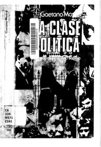 Mosca Gaetano — La clase política (Spanish Edition)