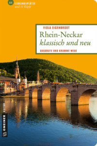 Viola Eigenbrodt — Rhein-Neckar klassisch und neu Quadrate und krumme Wege