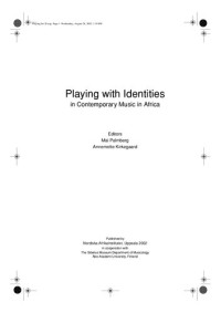 Mai Palmberg; Annemette Kirkegaard — Playing with Identities in Contemporary Music in Africa