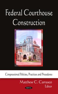 Matthew C. Carrasco — Federal Courthouse Construction