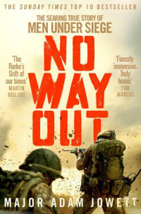 Great Britain. Army;Jowett, Adam — No way out: Easy Company and the Siege of Musa Qala