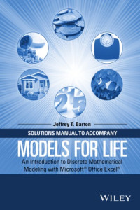 Barton, Jeffrey T(Contributor) — Models for Life: An Introduction to Discrete Mathematical Modeling with Microsoft Office Excel