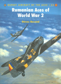Dénes Bernád — Rumanian Aces of World War 2