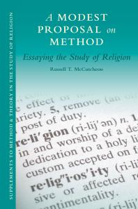 Russell T. Mccutcheon — A Modest Proposal on Method : Essaying the Study of Religion