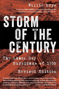 Willie Drye — Storm of the Century: The Labor Day Hurricane of 1935