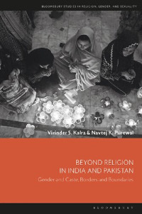 Virinder S. Kalra; Navtej K. Purewal — Beyond Religion in India and Pakistan: Gender and Caste, Borders and Boundaries