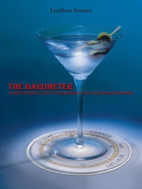 Kindred, Lisadiane — The Barometer: a bartender's guide to measuring up in your relationships