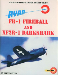Steve Ginter — Ryan FR-1 Fireball and XF2R-1 Darkshark
