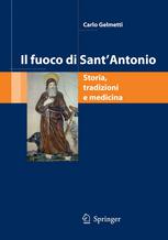 Carlo Gelmetti (auth.) — Il fuoco di Sant’Antonio: Storia, tradizioni e medicina