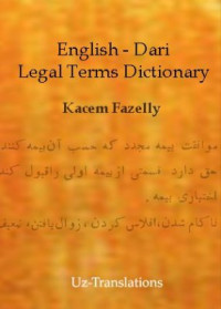 Fazelly M. — Kacem. English-Dari Legal Terms Dictionary